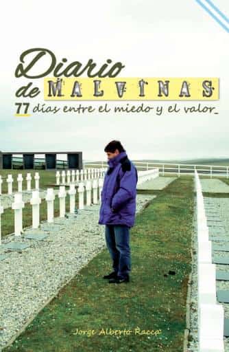 Libro “Diario de Malvinas. 77 días entre el miedo y el valor”
